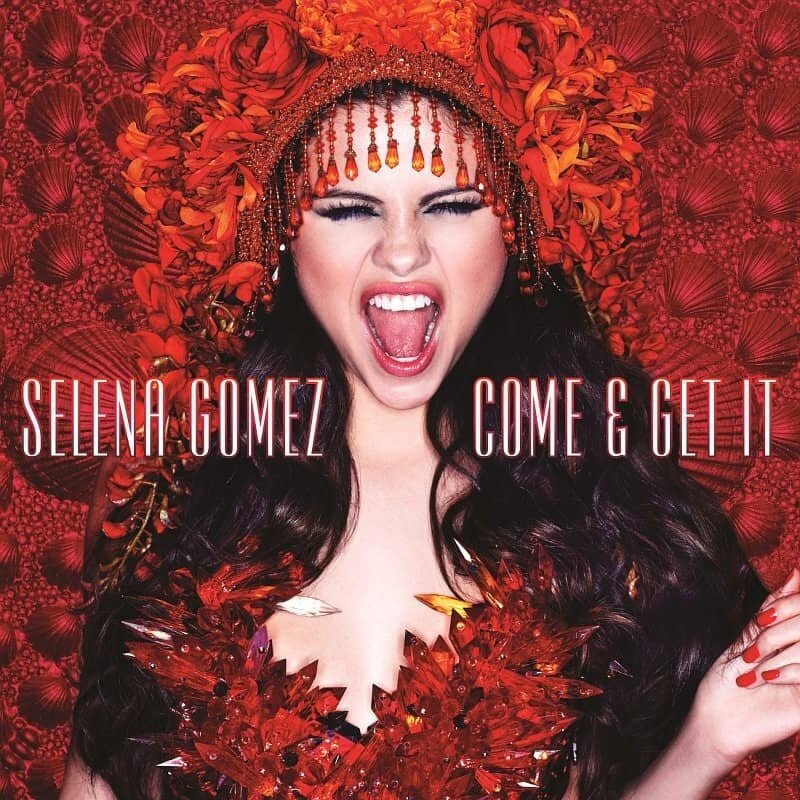 Selena Gomez и сингл «Come & Get It»
