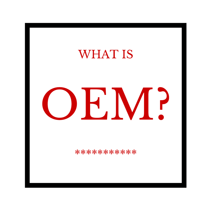 OEM -  original equipment manufacturer