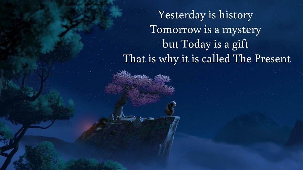 Yesterday i saw a car. Yesterday is History. Yesterday is History tomorrow is. Yesterday is a History tomorrow is a Mystery but today is a Gift. Oogway yesterday is History.