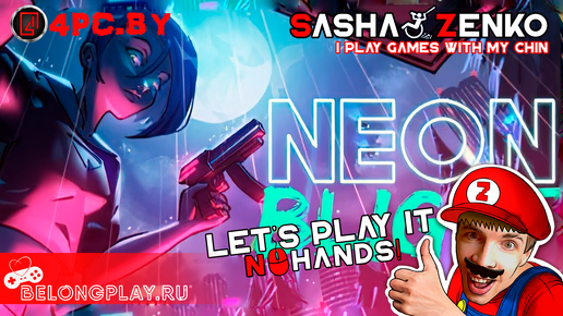 Neon Blight — Прохождение игры одной только мышкой и подбородком