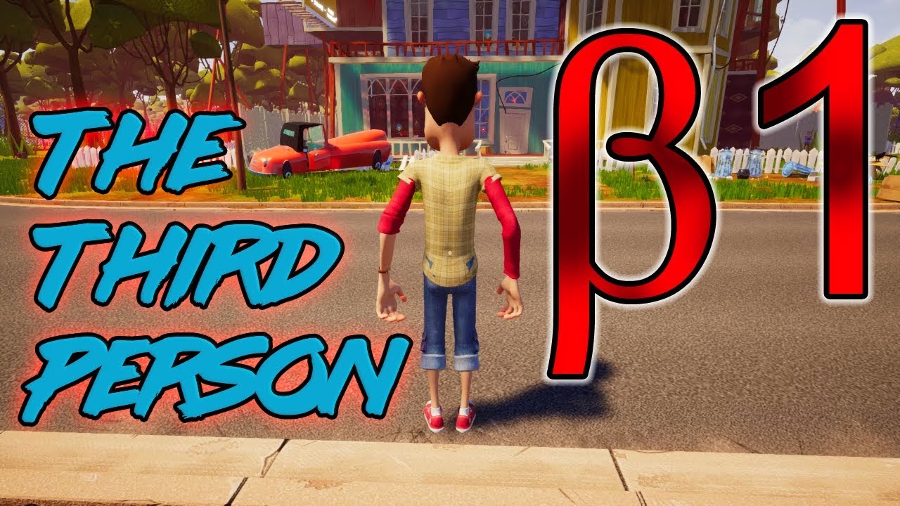 Вид от третьего лица Hello Neighbor Beta 1 Первое подобное видео на Ютубе  the first video on YouTube