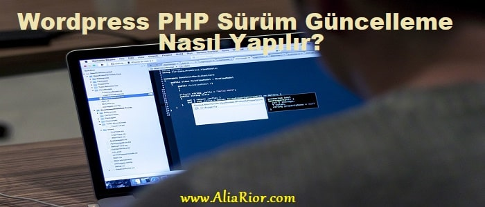 Wordpress PHP Sürüm Güncelleme 