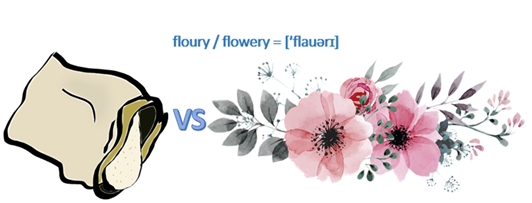 Английские омофоны - floury / flowery = [ʹflauərɪ]