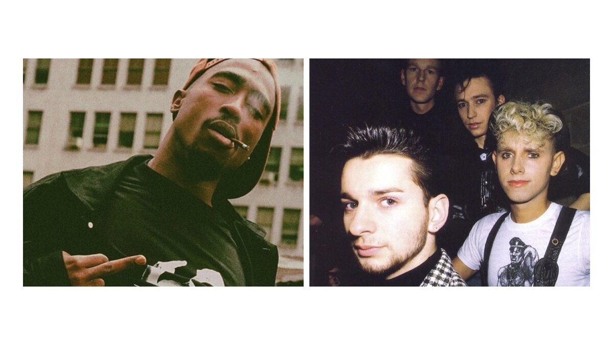                                                                                                         2Pac & Depeche Mode