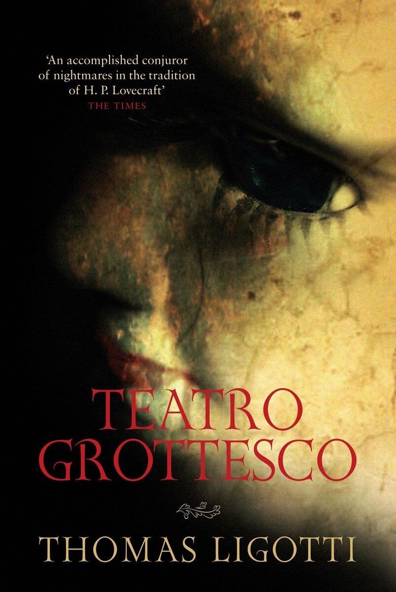 Teatro Grotesco (2006) Thomas Ligotti 