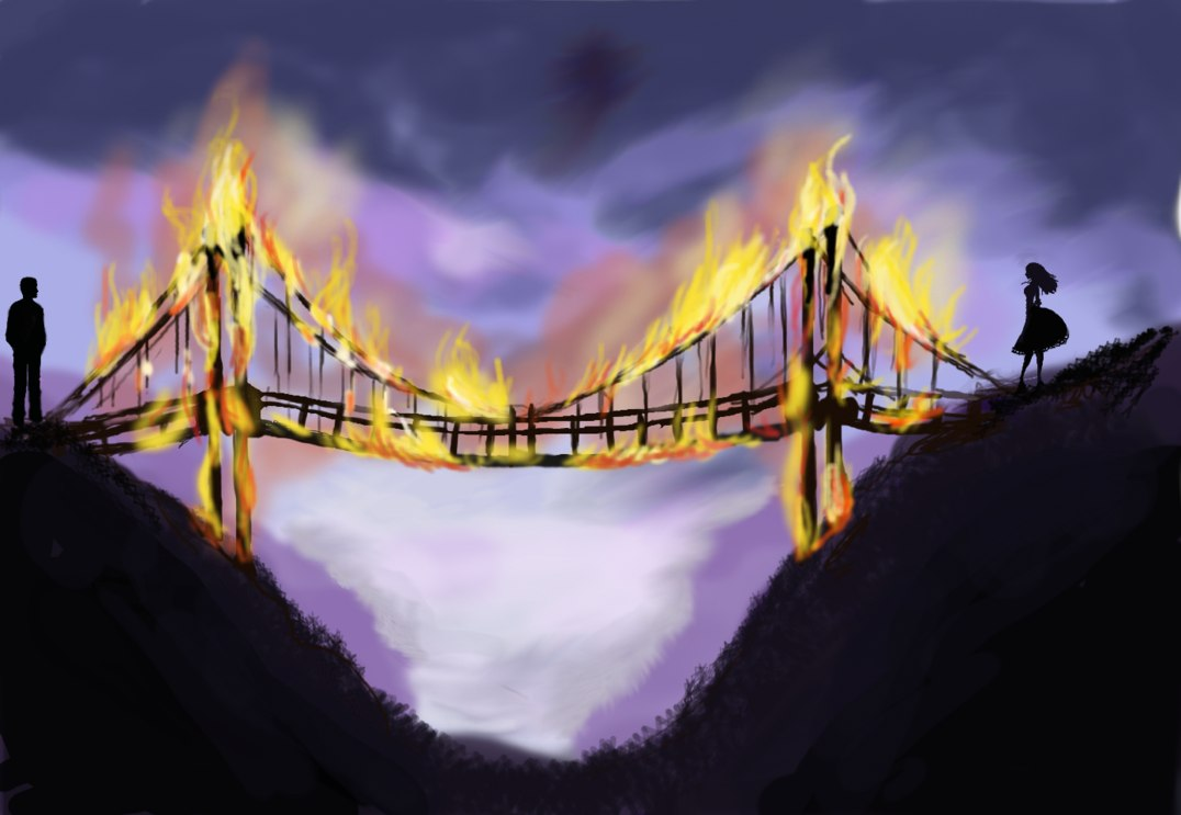 Любовь и сжигание. Сжигать мосты. Горящие мосты. Горящий мост. Пылающий мост.