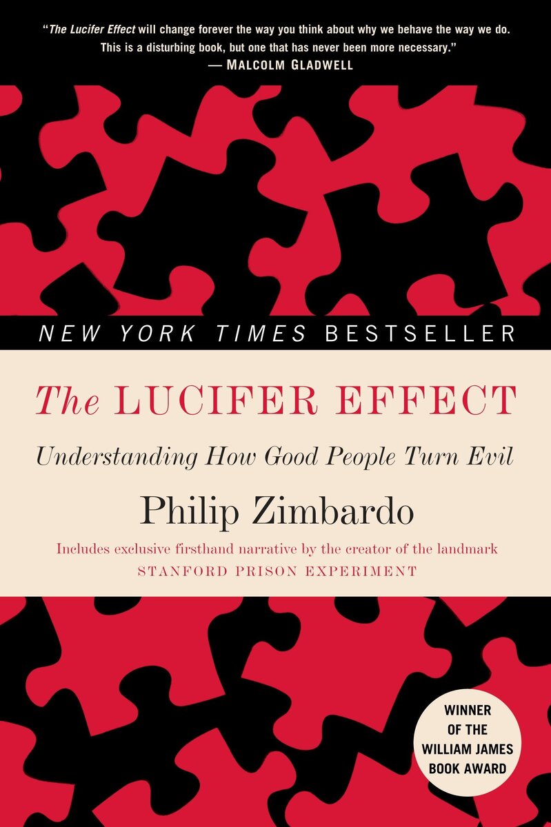 Zimbardo P. The Lucifer Effect: Understanding How Good People Turn Evil. Random House, 2007