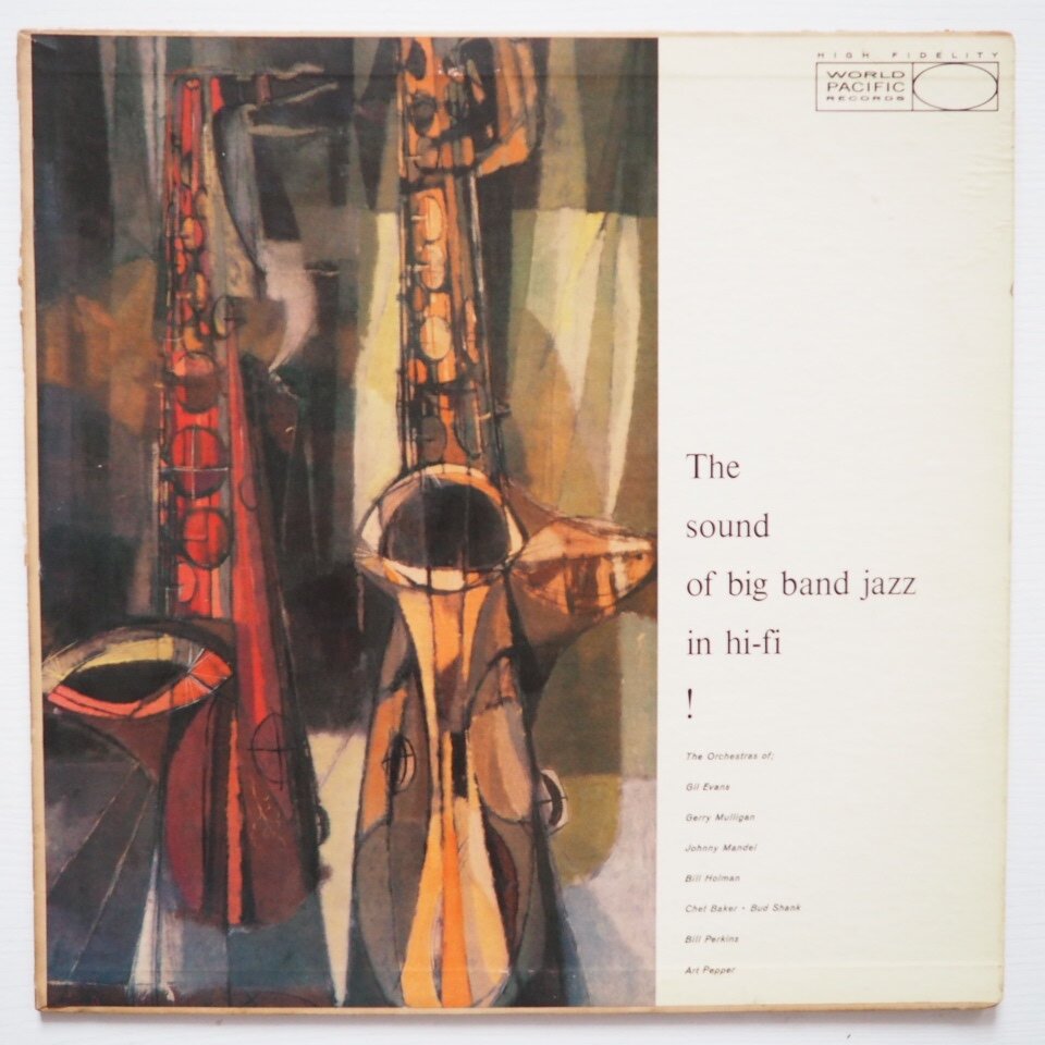 The Sound Of Big Band Jazz In Hi-Fi  (World Pacific, 1959). 