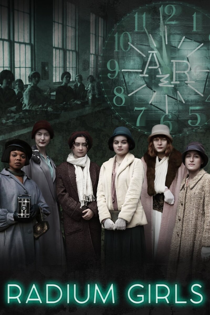 Постер к фильму «Радиевые девушки (Radium Girls)» 2018 года