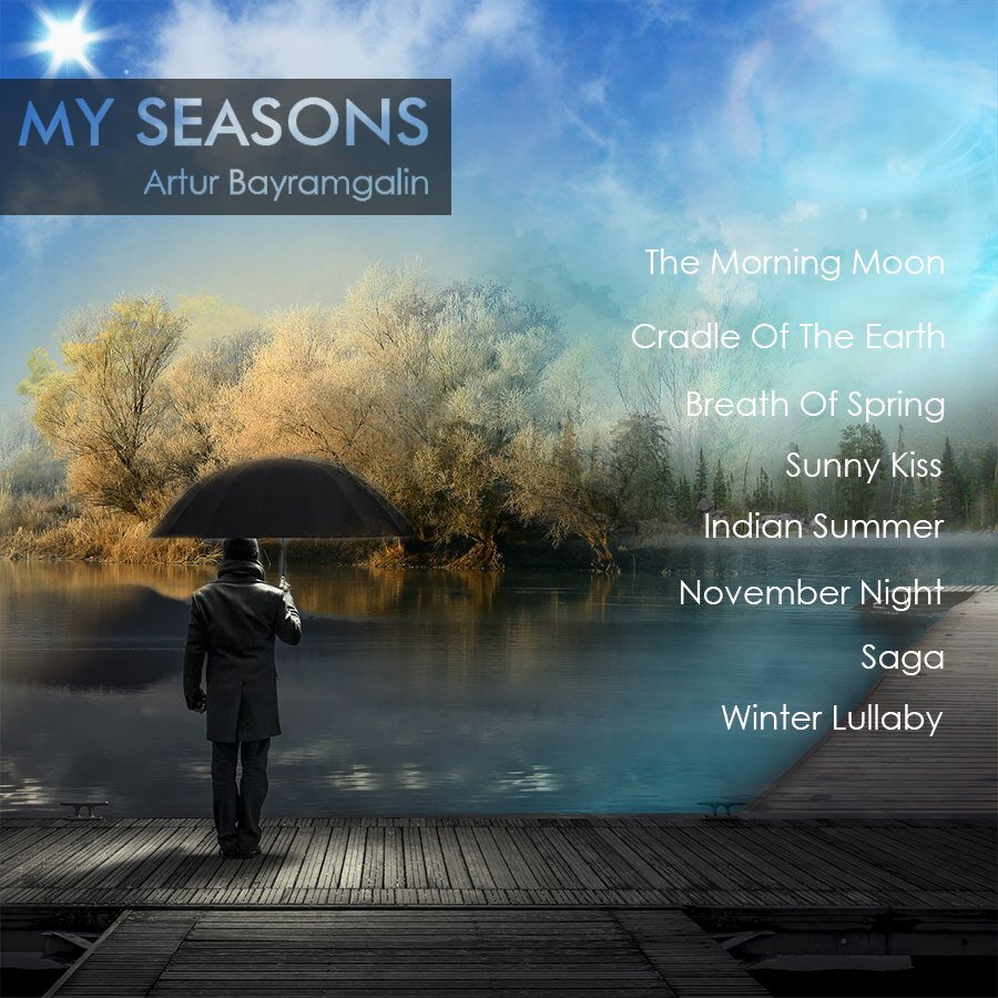 Artur Bayramgalin - "My Seasons" 2015