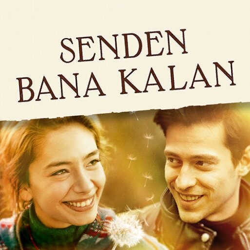 Постер к фильму Все, что мне осталось от тебя /  Senden Bana Kalan
