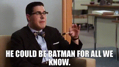 Кто знает, может, он вообще – Бэтман