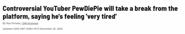 ​Скандальный YouTube-блогер PewDiePie возьмёт перерыв на платформе, говорит, что «очень устал»​. CNN