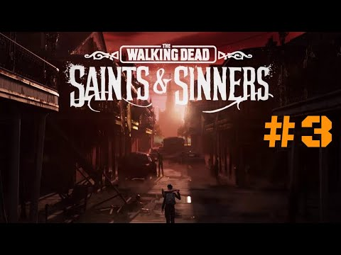 Прохождение The Walking Dead: Saints & Sinners, часть 3.