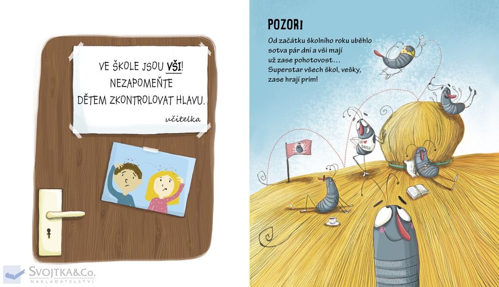 Иллюстрация из книги "Вши в школе" автор С. Дучесне.
На двери объявление: "В школе вши! Не забудьте проверить головы детей". 
На второй странице: "Только-только начался новый учебный год и во всех школах супер звезды вши!"