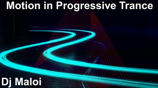 Dj Maloi - Motion in Progressive Trance (Exclusive✌ Mix)