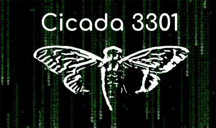 Цикада 3301 — тайная организация, которая создаёт сложные головоломки в Интернете. Причины и авторы этих головоломок остаются неизвестными. Предполагается, что ЦРУ или хакеры, таким образом, ищут себе талантливых работников.