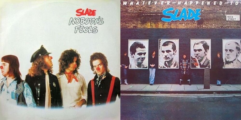 Slade «Nobody's Fools», 1976 г. и «Whatever Happened to Slade», 1977 г.