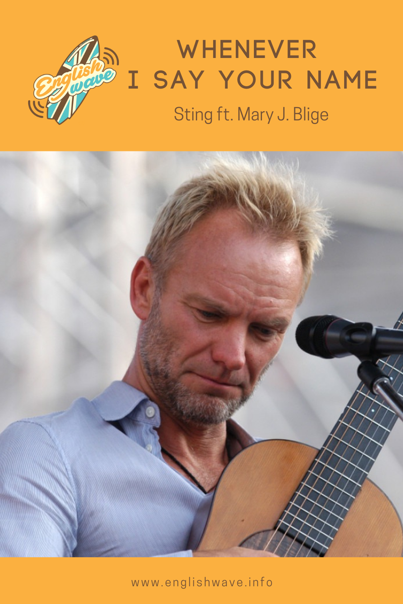Стинг, песня Whenever I Say Your Name в выпуске подкаста English Wave: Английский по любимым песням и фильмам. 