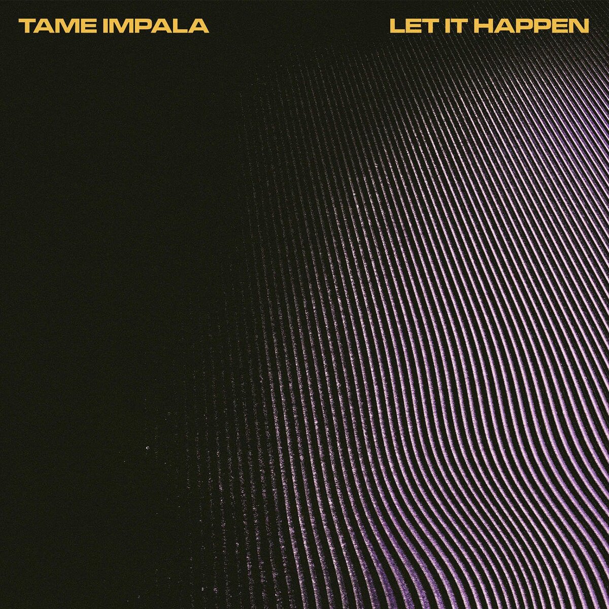 Обложка сингла  "Let It Happen" австралийского музыкального проекта Tame Impala