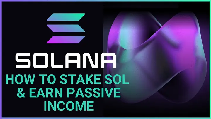 How to stake SOL and Earn Passive Income?