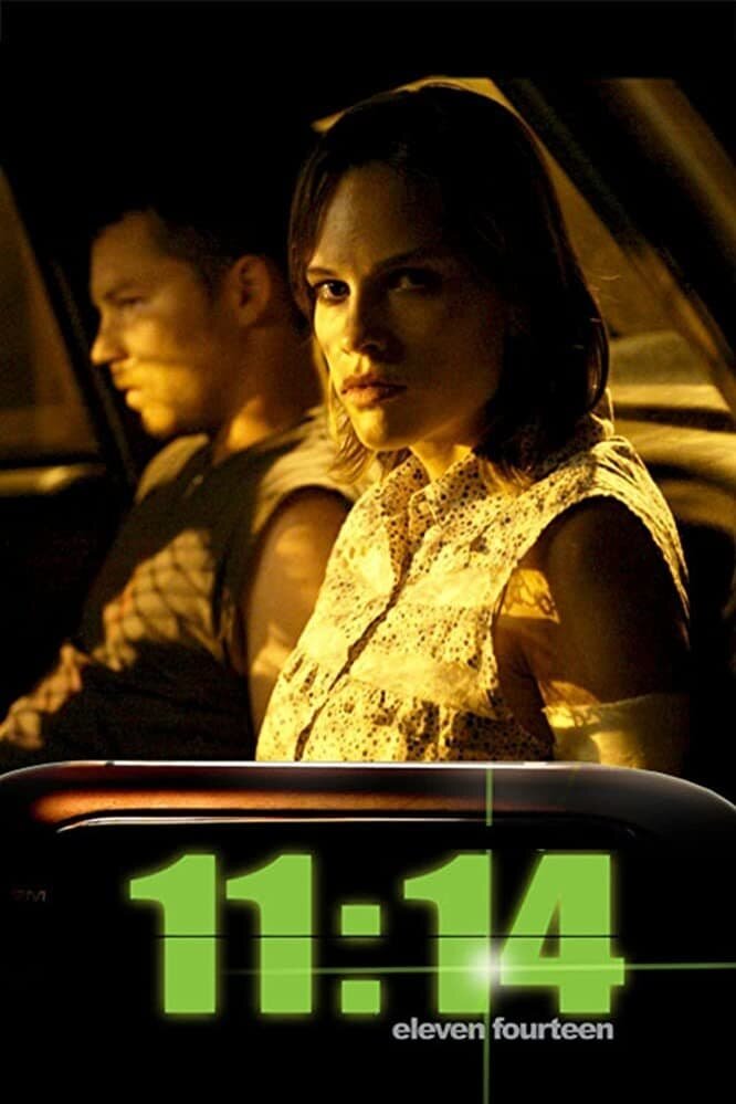 14 movies. 11 14 Фильм. Хилари Суонк 11 14. 11:14 (2003). 11 14 Фильм Постер.