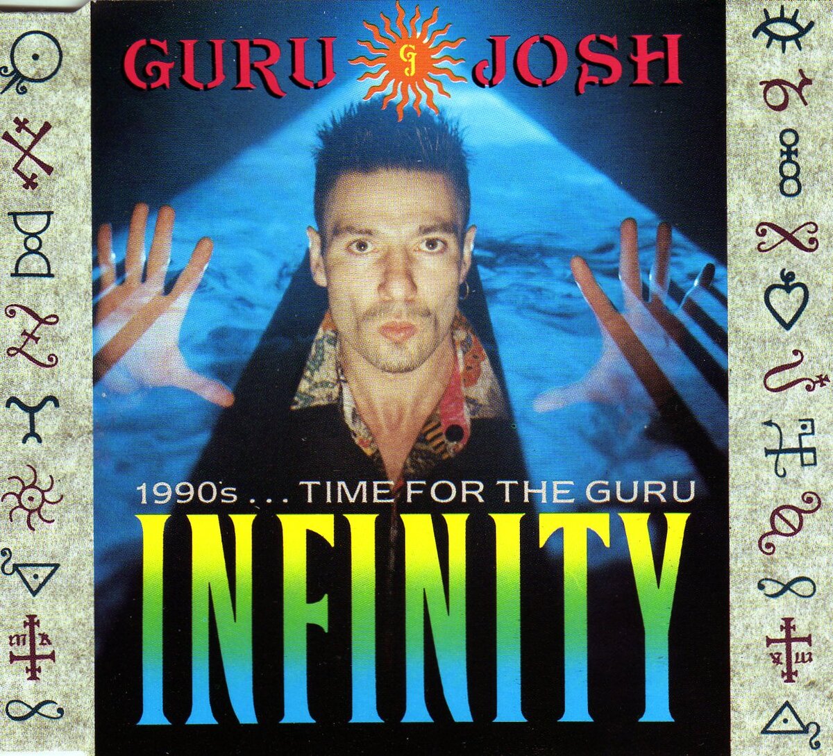 Обложка сингла "Infinity (1990's... Time for the Guru)" английского эйсид-хаус ди-джея Guru Josh