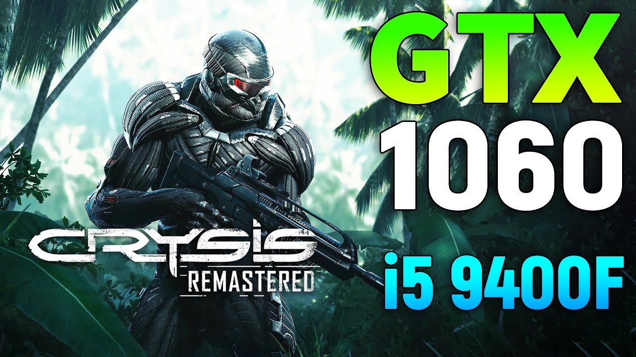 Crysis gtx clearance 1060