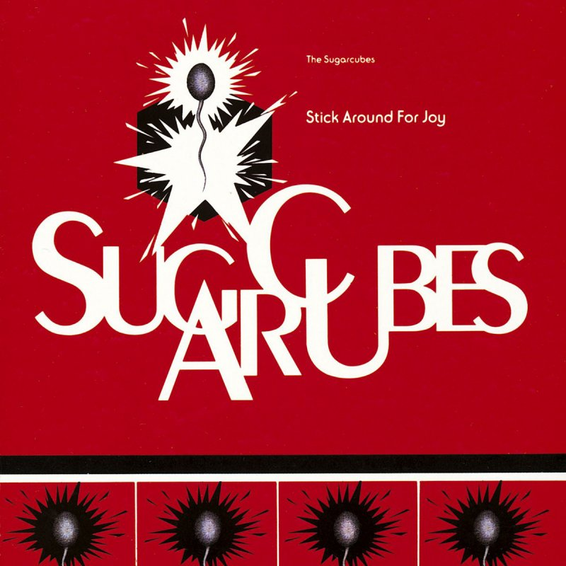 обложка альбома The Sugarcubes "Stick Around for Joy".