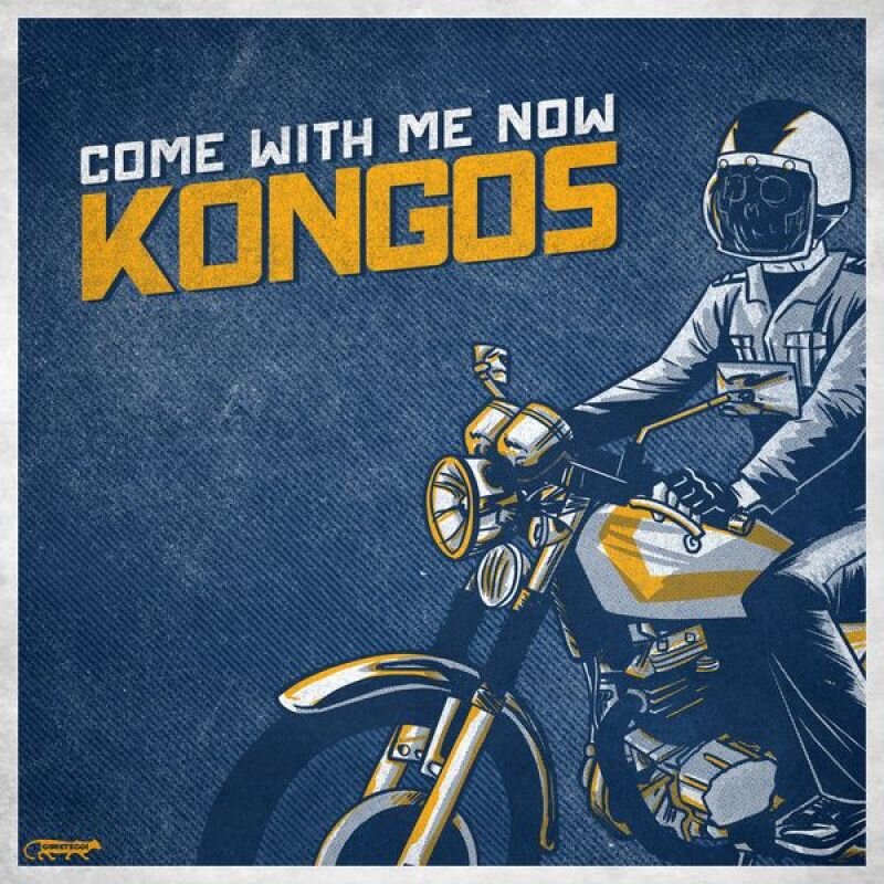 Kongos come with me now