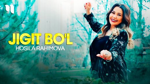 Hosila Rahimova - Jigit bo'l (Navo Navro'z dasturi)