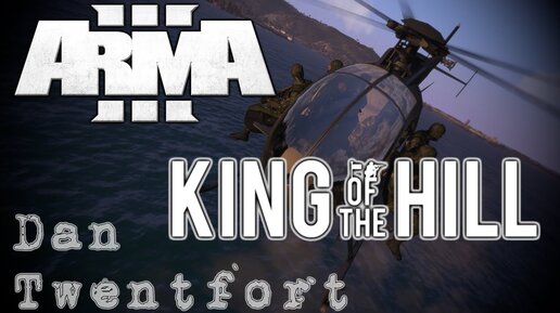 King of the Hill ARMA 3 ○ Подборка моментов под музыку, Рандомный Dan  [Twentfort]