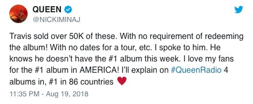 «Трэвис продал 50 тысяч копий с помощью [VIP-билетов]. Без условия выкупа альбома. И это еще когда у тура не был даже дат. Я говорила с ним, он в курсе, что его альбом не номер один на этой неделе. Спасибо моим фанатам за номер один в Америке»