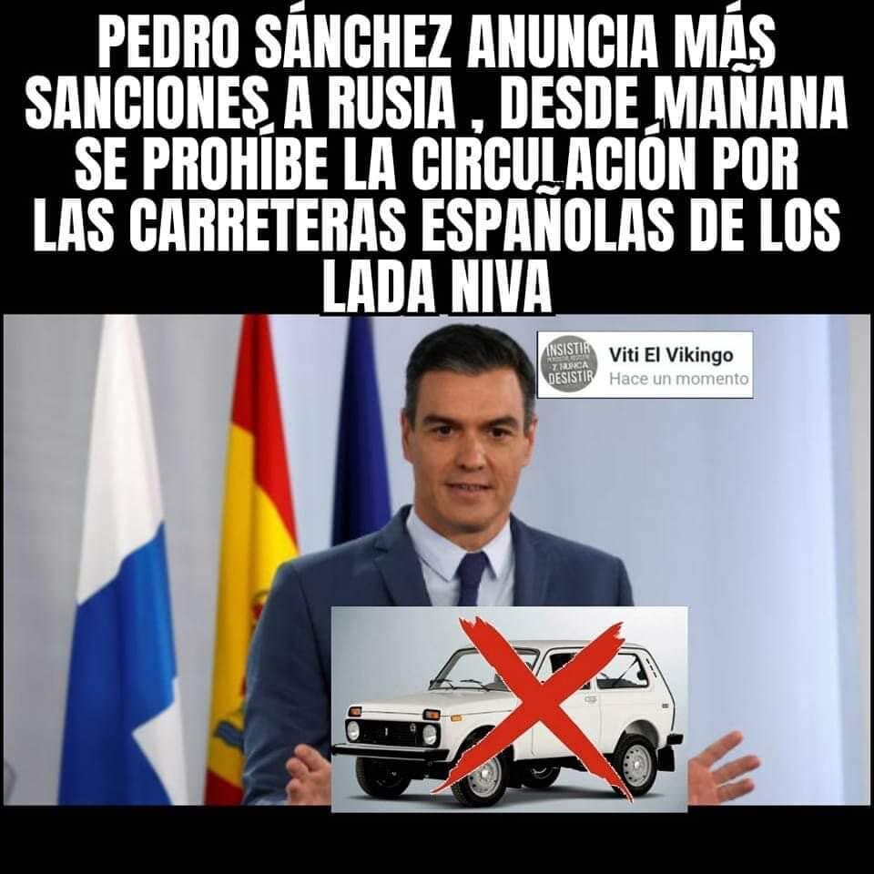 Испанцы смеются над своим правительством: Глава правительства Испании Педро Санчес объявляет о новых санкциях против России. С завтрашнего дня движение Lada Niva по дорогам Испании запрещено
