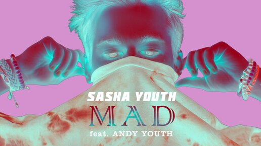 Sasha Youth - Mad (feat. Andy Youth) (Audio)