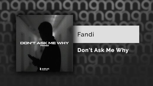 Fandi - Don't Ask Me Why (Официальный релиз) @Gammamusiccom