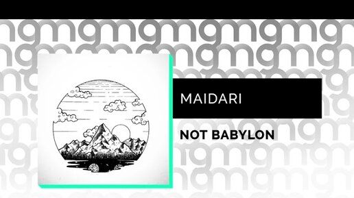 MAIDARI - NOT BABYLON (Официальный релиз)