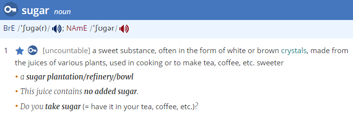 Cкриншот из словаря OALD  https://www.oxfordlearnersdictionaries.com/definition/english/sugar_1