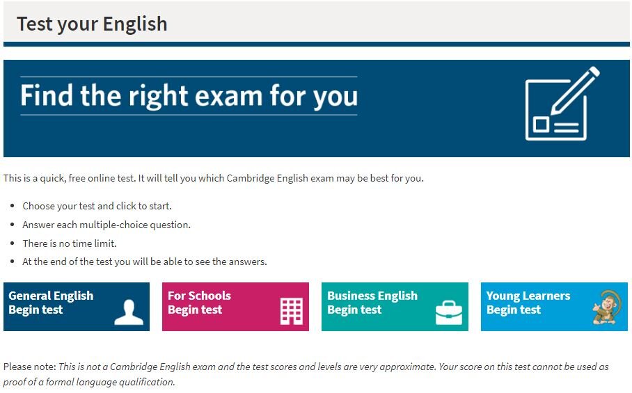 Скриншот с сайта Cambridge Assessment English - тёмно-синий квадратик - это кнопка перехода к тесту, позволяющему определить, к какому экзамену готовиться будет оптимальнее всего. Результату можно с высокой долей вероятности доверять, если человек, выполняющий тест, над каждым вопросом не думал больше 15-секунд и не жульничал в процессе. https://www.cambridgeenglish.org/test-your-english/ 