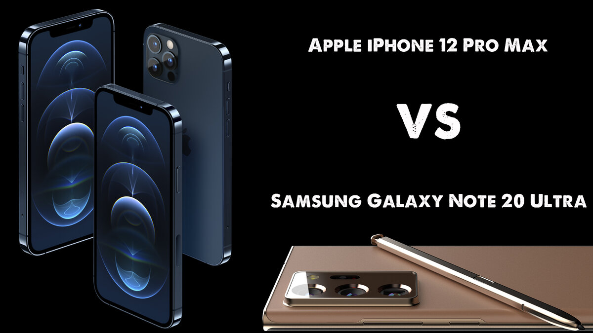 Apple iPhone 12 Pro Max VS Samsung Galaxy Note 20 Ultra