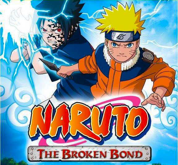  Naruto: The Broken Bond. 