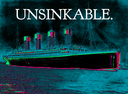 “Непотопляемый” Titanic — пример умозрительного округления. По данным NBC, фраза изначально звучала иначе — “практически непотопляемый“ — и была взята из малоизвестного инженерного журнала, но через какое-то время это уже не имело значения. Вдобавок ко всему, один человек утверждал, что слышал, как капитан корабля Эдвард Джон Смит сказал: “Даже сам Бог не смог бы потопить этот корабль”.