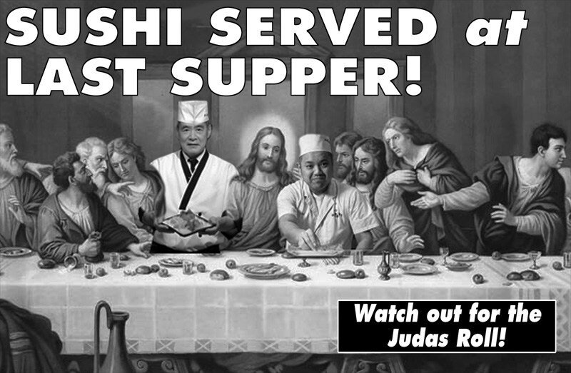 Иисус и его ученики ели суши во время Тайной Вечери