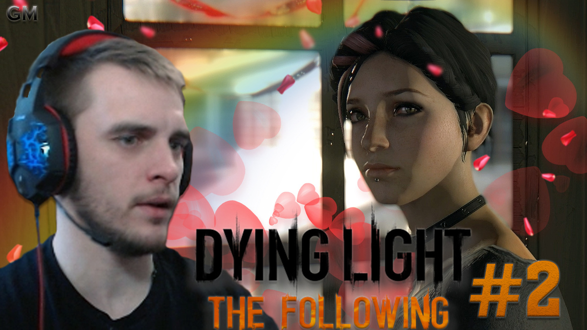 DYING LIGHT THE FOLLOWING / Апгрейд машины #2 (прохождение ДАИНГ ЛАЙТ ЗЕ  ФОЛЛОВИНГ) | Game Master | Дзен