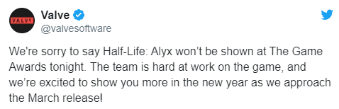 Приносим извинения за то, что Half-Life: Аликс не будет показан на The Game Awards сегодня вечером. Команда усердно работает над игрой, и мы рады показать вам больше в новом году, когда мы приблизимся к мартовскому выпуску!