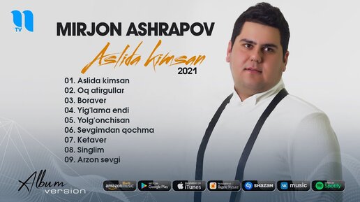 Mirjon Ashrapov - Aslida Kimsan nomli albom dasturi 2021