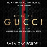 Слушать отрывок«The House of Gucci: A True Story of Murder, Madness,...»Слушать в Storytel