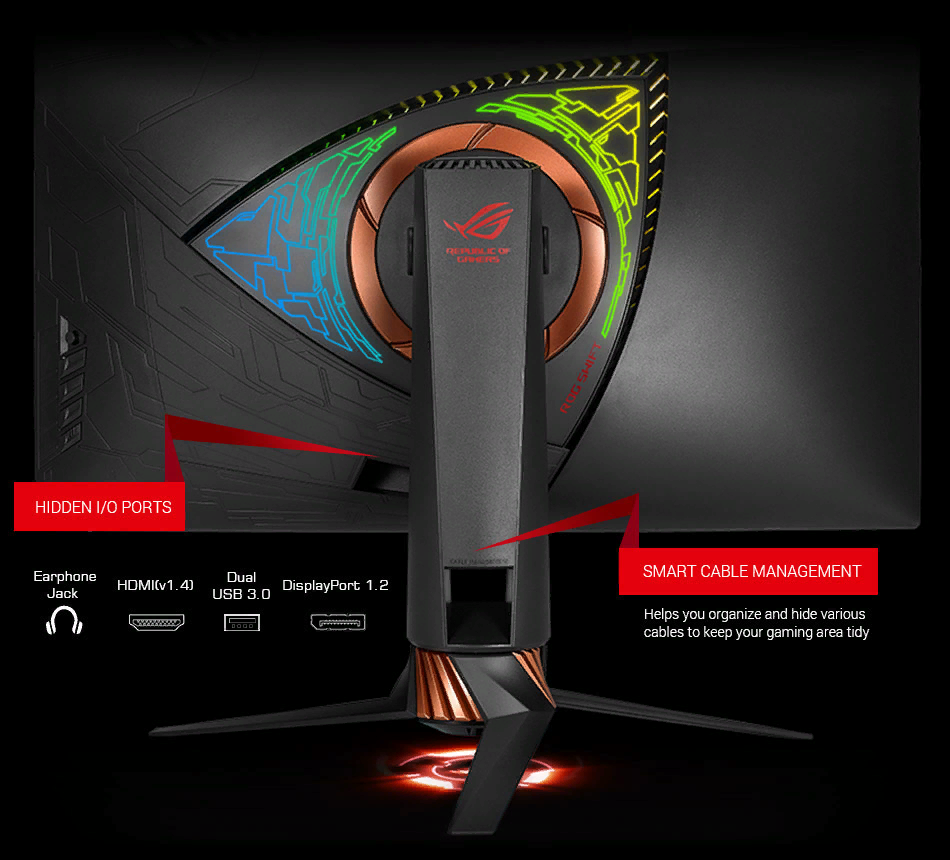   ROG Swift PG27VQ предлагает широкий выбор вариантов подключения, в том числе DisplayPort 1.2 к HDMI. Существует также два порта USB 3.0, которые можно использовать для зарядки мобильных устройств во время игры или для подключения клавиатуры или мыши.                                                                                                                                           ROG Swift PG27VQ уменьшает мерцание на экране, чтобы свести к минимуму нагрузку на глаза во время игровых сессий marathon, что дает вам более комфортный игровой опыт.                Шарнирное соединение (+40 о ~ -40 о) 
Регулировка высоты : 0 ~ 100 мм
Наклон: +20 o ~ -5 o
ROG Swift PG27VQ имеет подставку, которая эргономично разработана, чтобы предложить широкий поворот, наклон и регулировку высоты-так что вы всегда можете получить идеальный угол обзора.