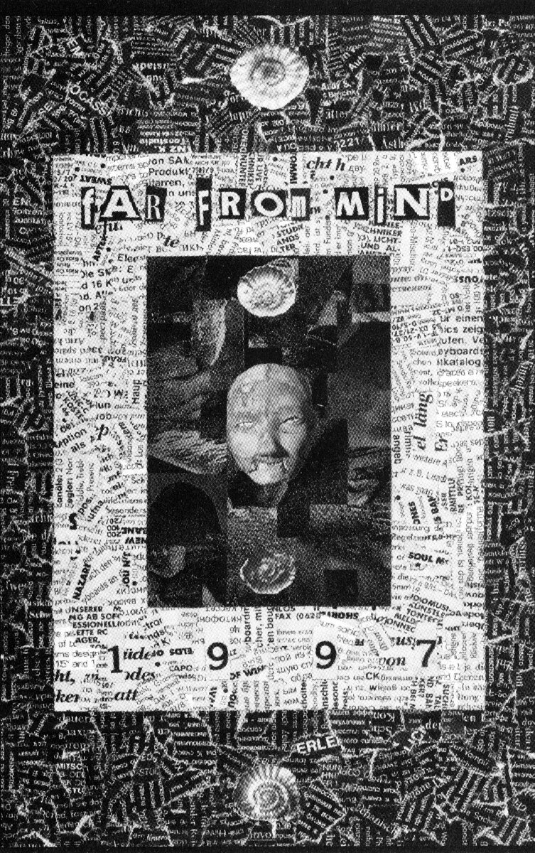 FAR FROM MIND 1997 "Slowly Fading Deadly Rusty Flowers"