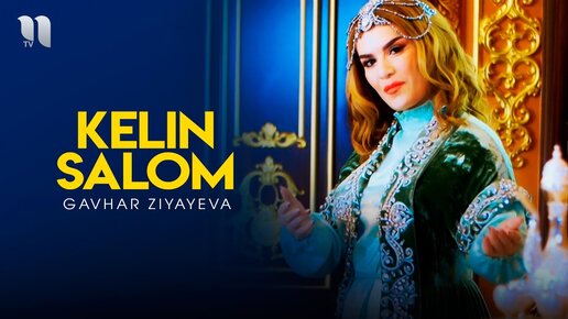 Gavhar Ziyayeva - Kelin salom (Official Music Video)